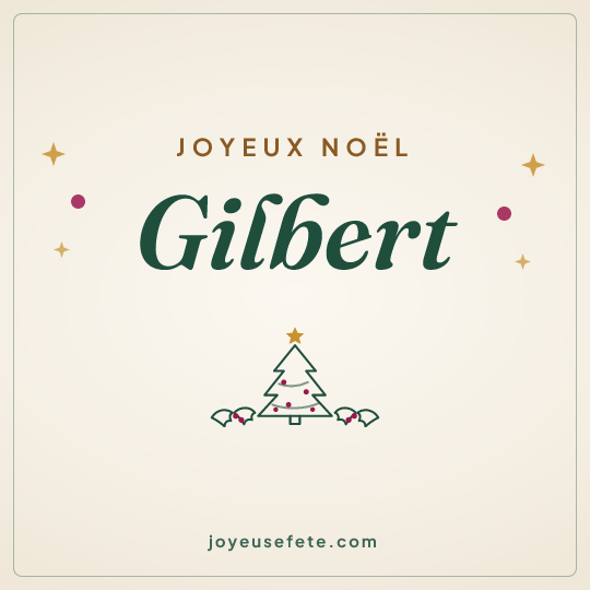 Image carrée « Joyeux Noël Gilbert » pour WhatsApp