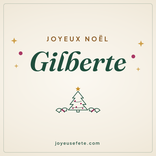 Image carrée « Joyeux Noël Gilberte » pour WhatsApp