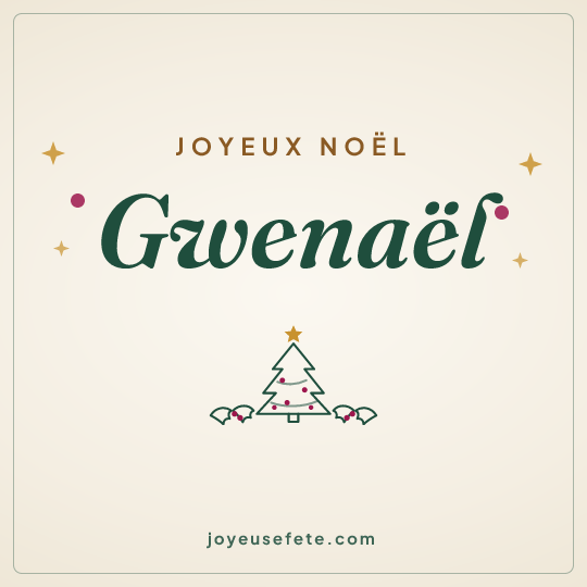 Image carrée « Joyeux Noël Gwenaël » pour WhatsApp