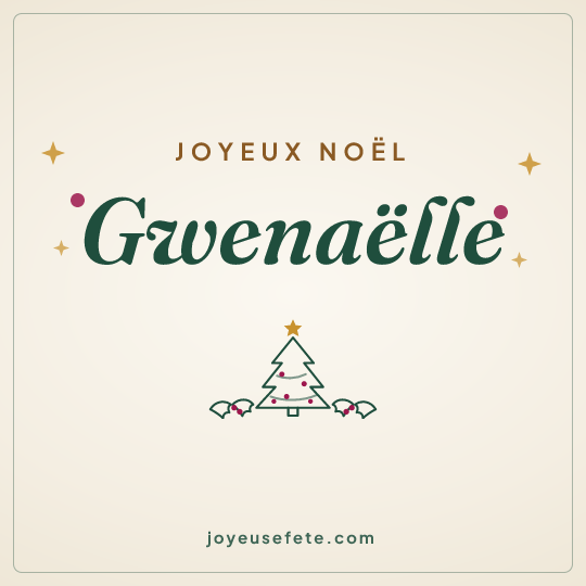 Image carrée « Joyeux Noël Gwenaëlle » pour WhatsApp
