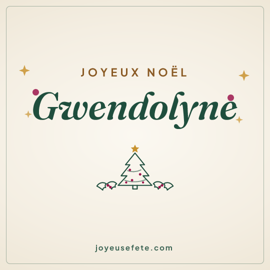 Image carrée « Joyeux Noël Gwendolyne » pour WhatsApp