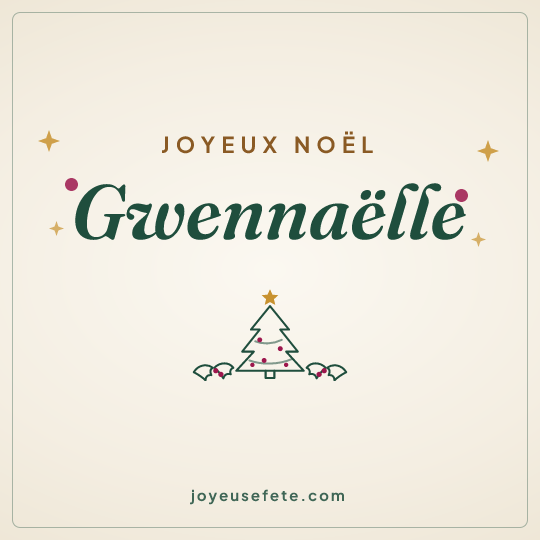 Image carrée « Joyeux Noël Gwennaëlle » pour WhatsApp