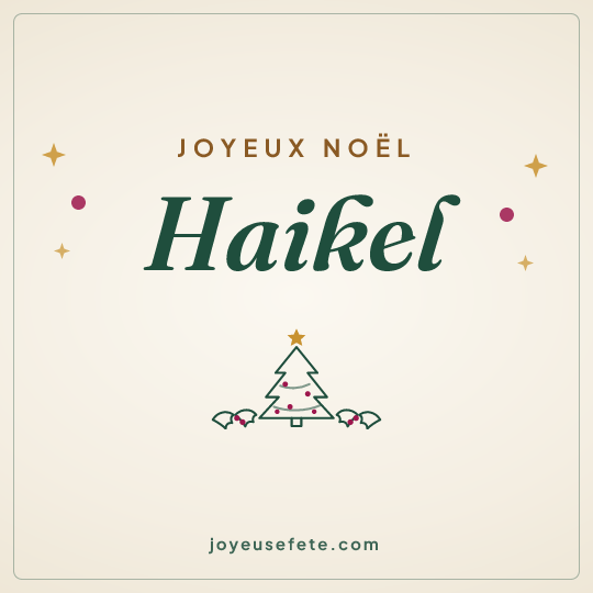 Image carrée « Joyeux Noël Haikel » pour WhatsApp