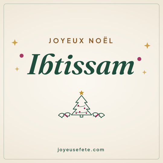 Image carrée « Joyeux Noël Ibtissam » pour WhatsApp