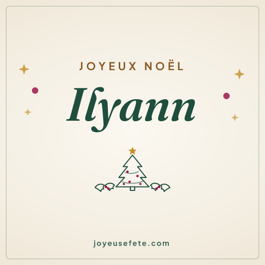 Image carrée « Joyeux Noël Ilyann » pour WhatsApp