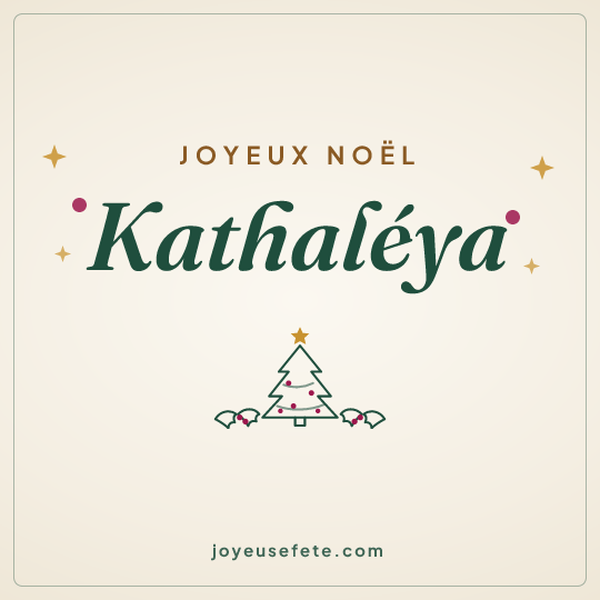 Image carrée « Joyeux Noël Kathaléya » pour WhatsApp