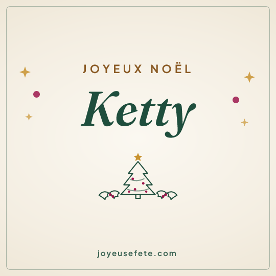 Image carrée « Joyeux Noël Ketty » pour WhatsApp
