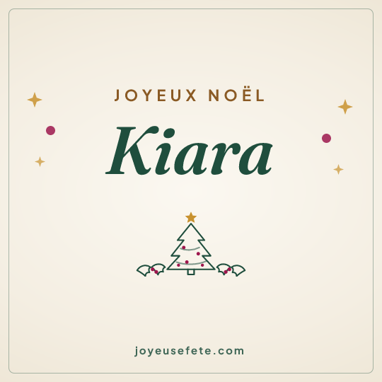 Image carrée « Joyeux Noël Kiara » pour WhatsApp