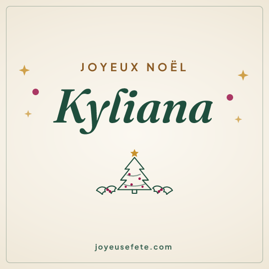 Image carrée « Joyeux Noël Kyliana » pour WhatsApp