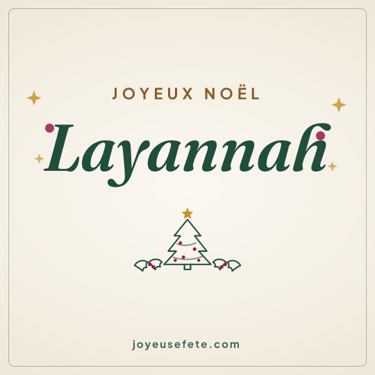 Image carrée « Joyeux Noël Layannah » pour WhatsApp