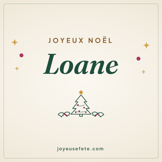 Image carrée « Joyeux Noël Loane » pour WhatsApp