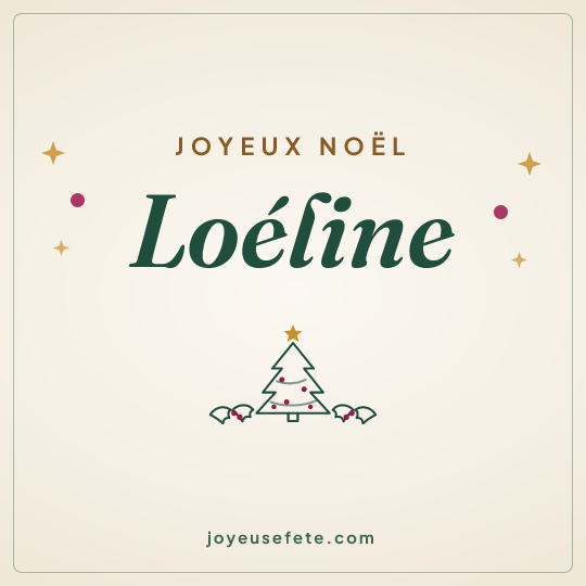 Image carrée « Joyeux Noël Loéline » pour WhatsApp