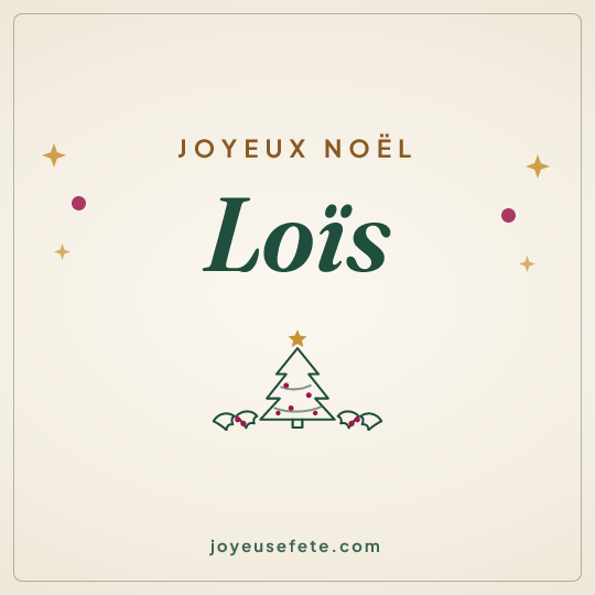 Image carrée « Joyeux Noël Loïs » pour WhatsApp