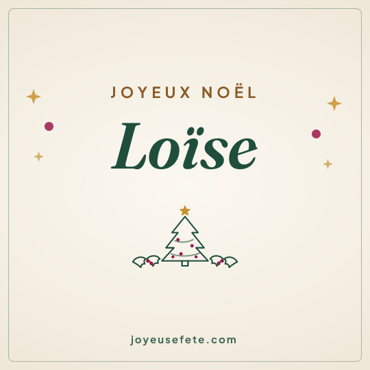 Image carrée « Joyeux Noël Loïse » pour WhatsApp