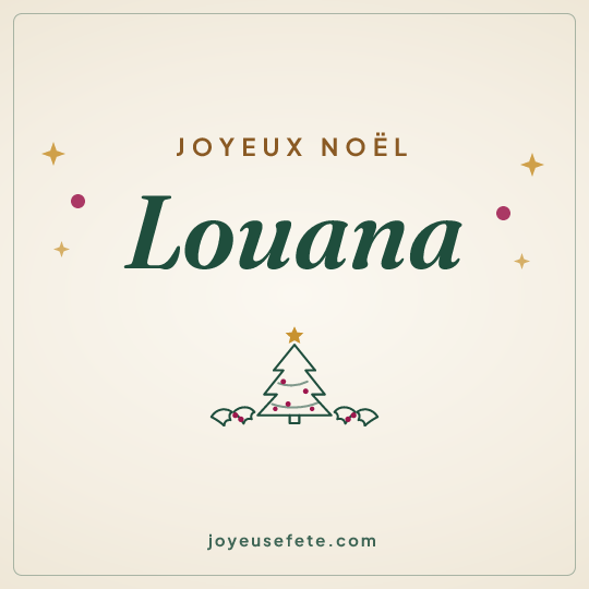 Image carrée « Joyeux Noël Louana » pour WhatsApp