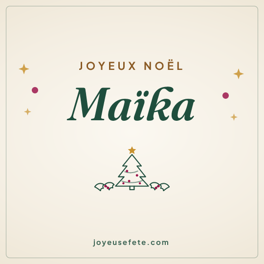 Image carrée « Joyeux Noël Maïka » pour WhatsApp