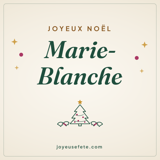 Image carrée « Joyeux Noël Marie-Blanche » pour WhatsApp