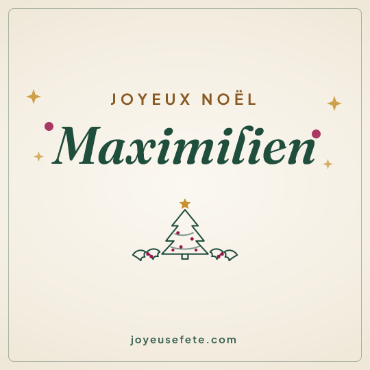 Image carrée « Joyeux Noël Maximilien » pour WhatsApp