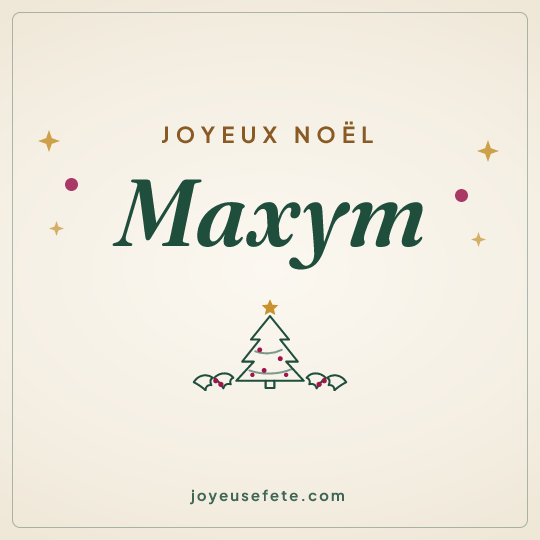 Image carrée « Joyeux Noël Maxym » pour WhatsApp