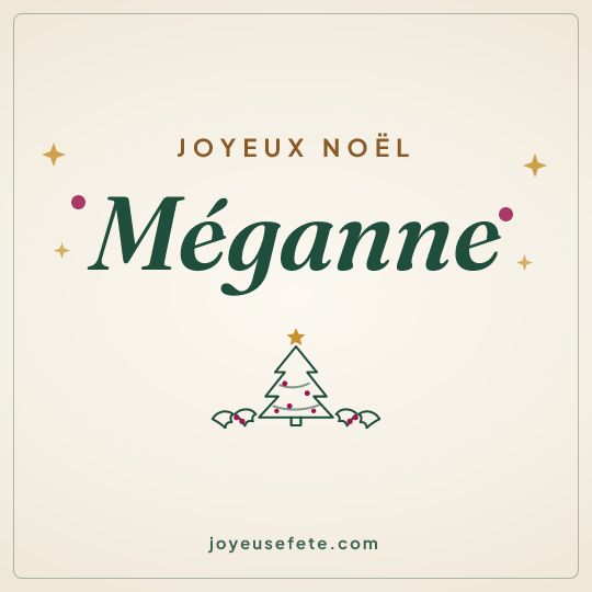 Image carrée « Joyeux Noël Méganne » pour WhatsApp