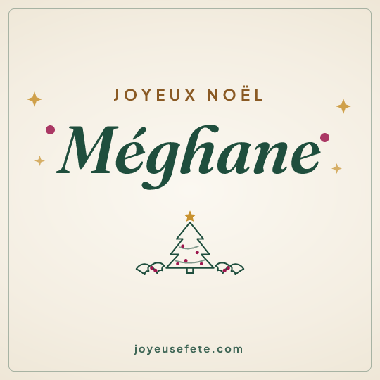 Image carrée « Joyeux Noël Méghane » pour WhatsApp