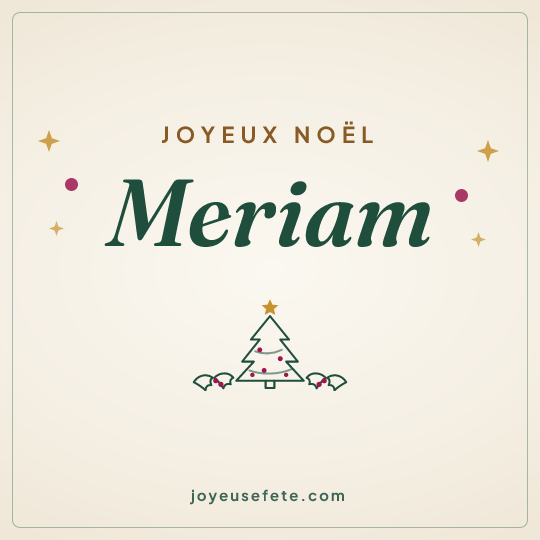 Image carrée « Joyeux Noël Meriam » pour WhatsApp