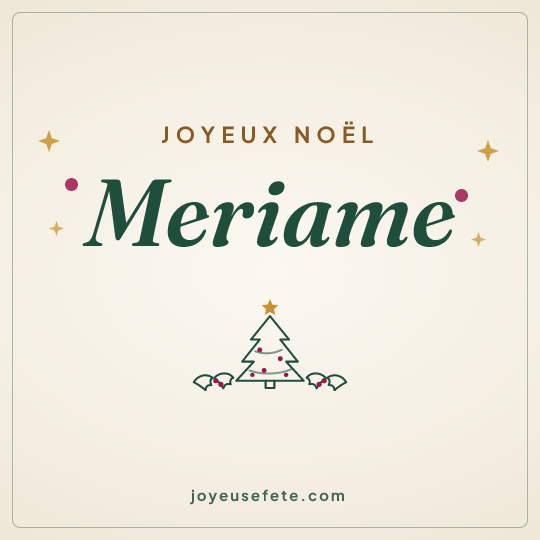 Image carrée « Joyeux Noël Meriame » pour WhatsApp
