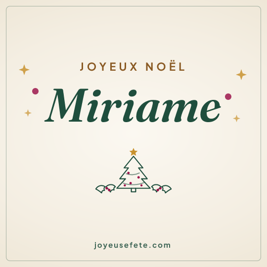 Image carrée « Joyeux Noël Miriame » pour WhatsApp
