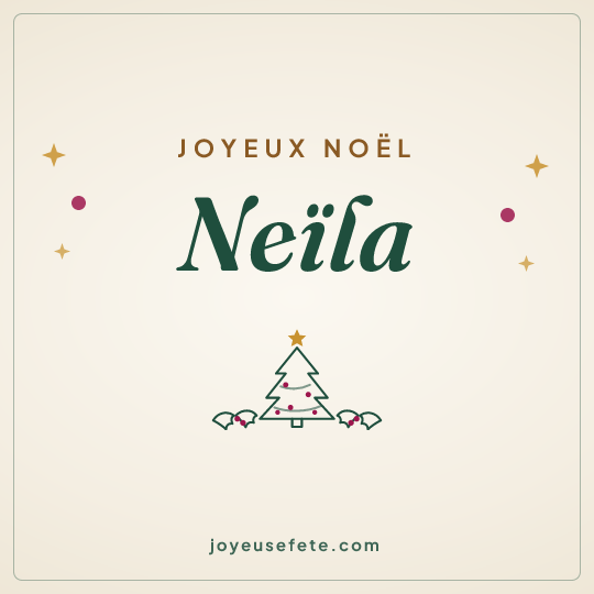 Image carrée « Joyeux Noël Neïla » pour WhatsApp