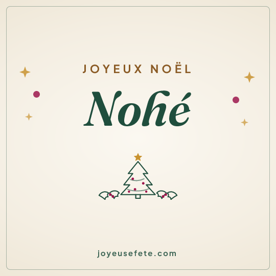 Image carrée « Joyeux Noël Nohé » pour WhatsApp