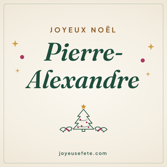 Image carrée « Joyeux Noël Pierre-Alexandre » pour WhatsApp