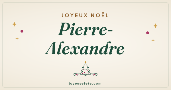 Image « Joyeux Noël Pierre-Alexandre » au format large