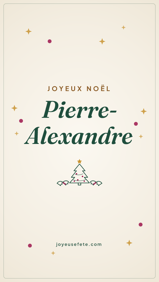 Image « Joyeux Noël Pierre-Alexandre » au format story