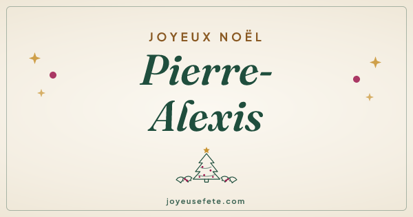 Image « Joyeux Noël Pierre-Alexis » au format large