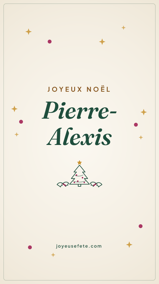Image « Joyeux Noël Pierre-Alexis » au format story