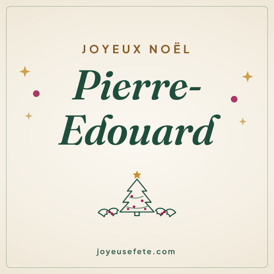 Image carrée « Joyeux Noël Pierre-Edouard » pour WhatsApp