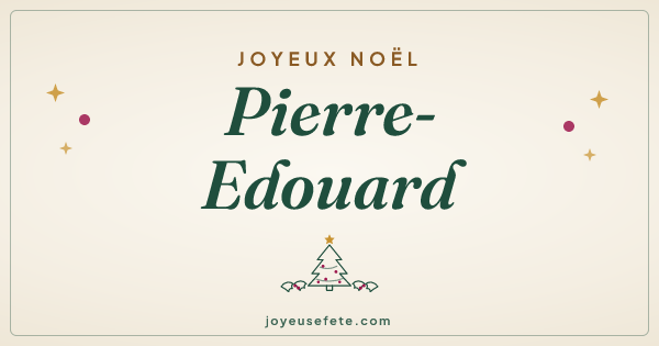 Image « Joyeux Noël Pierre-Edouard » au format large