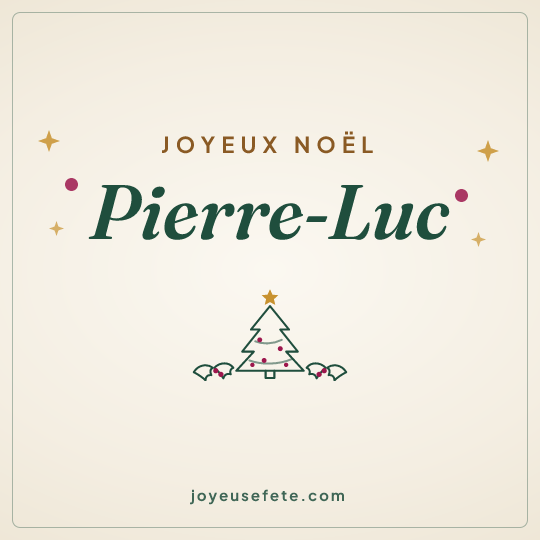 Image carrée « Joyeux Noël Pierre-Luc » pour WhatsApp