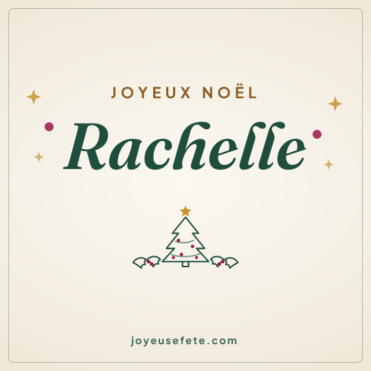 Image carrée « Joyeux Noël Rachelle » pour WhatsApp