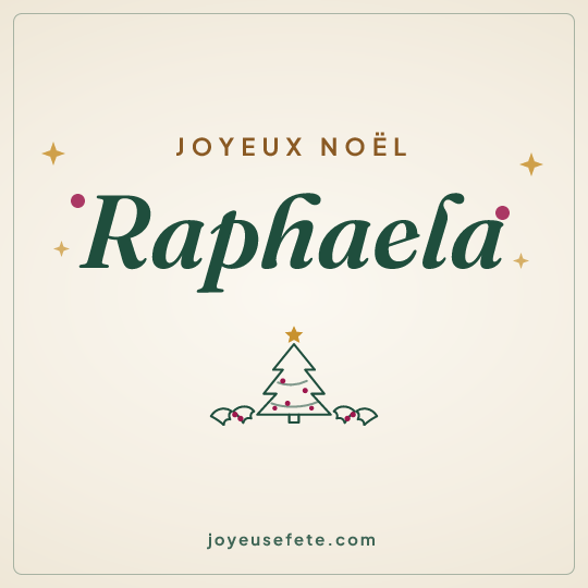 Image carrée « Joyeux Noël Raphaela » pour WhatsApp
