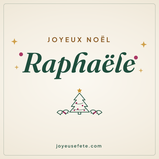 Image carrée « Joyeux Noël Raphaële » pour WhatsApp
