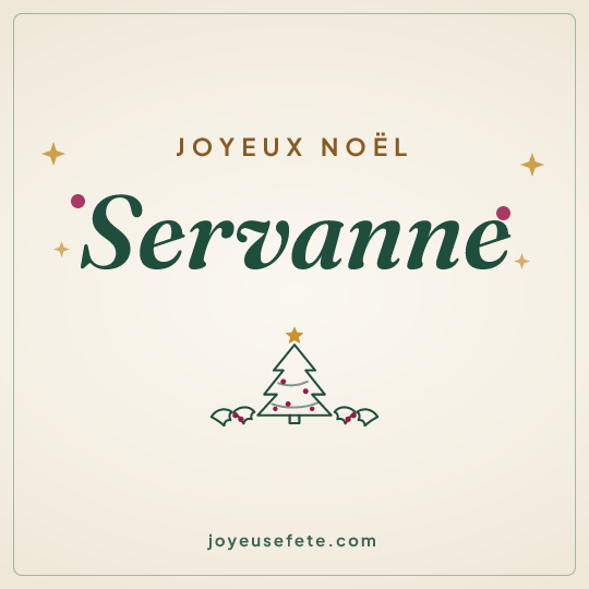 Image carrée « Joyeux Noël Servanne » pour WhatsApp
