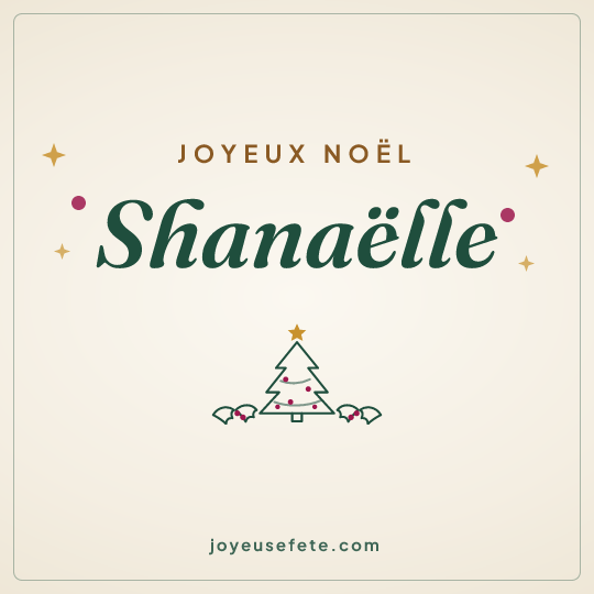 Image carrée « Joyeux Noël Shanaëlle » pour WhatsApp