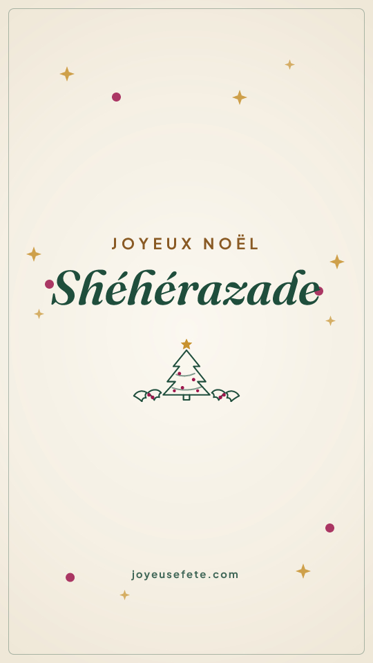 Image « Joyeux Noël Shéhérazade » au format story