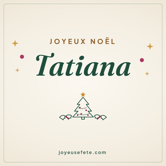 Image carrée « Joyeux Noël Tatiana » pour WhatsApp
